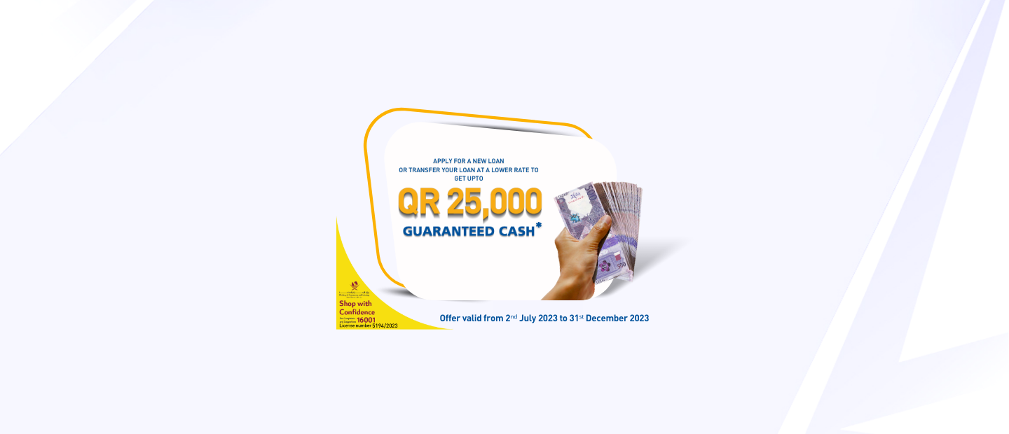 Apply for a new Personal Loan or Transfer your Existing Loan to Doha Bank to Get Guaranteed Cashback up to QR 25,000!