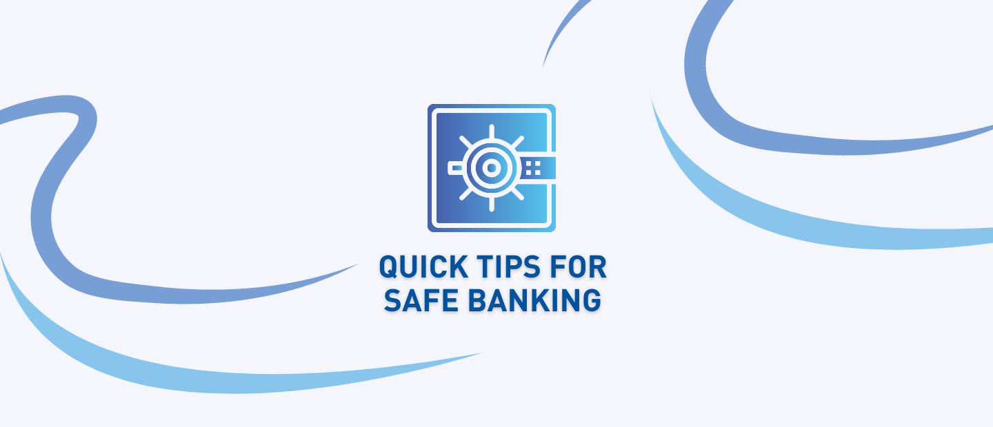 Quick Tips for Safe Banking
